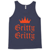 gritty gritty Tank Top