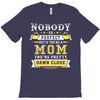 Nobody Is Perfect But If You Are A Mom You Are Pretty Damn Close T-Shirt