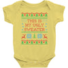 this is my ugly sweater Baby Bodysuit