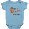 i put a turkey in that oven   copy Baby Onesie