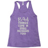 bad things small packages girls Racerback Tank