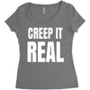 creep it real Women's Triblend Scoop T-shirt
