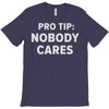 nobody cares T-Shirt
