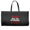 Wine Will Fix My Broken Heart Weekender Totes