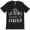 les reines naissent en janvier T-Shirt