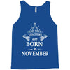 The best teachers are born in  November Tank Top