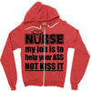 nurse my job is to help your ass not kiss it Zipper Hoodie