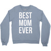 best mom ever Crewneck Sweatshirt