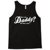 who's the daddy   me that's who! Tank Top