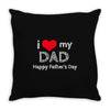 i love my dad Throw Pillow