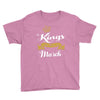 Kings Are Born In March Youth Tee