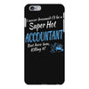 i never dreamed i'd be a super hot accountant but here iam, killing it iPhone 6 Plus/6s Plus Case