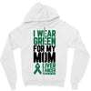 i wear green for my mom liver cancer awareness Zipper Hoodie