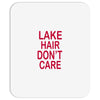 lake hair don't care Mousepad