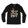 kings are born in 1977 Long Sleeve Shirts