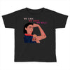 Women's March We Cab We Have We Will Toddler T-shirt