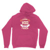 chop your own wood it will warm you twice Unisex Hoodie