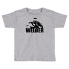 i am welder Toddler T-shirt