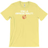 viva la unpredictability T-Shirt