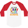 Get Your Cray On It's Last Day Of School 3/4 Sleeve Shirt