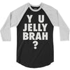 y u jelly brah 3/4 Sleeve Shirt
