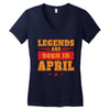 Legends Are Born In April Women's V-Neck T-Shirt