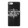 winter is coming iPhone 7 Case