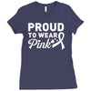 Proud To Wear Pink Ladies Fitted T-Shirt