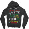 i'm dreaming of a white christms but if the white runs out i'll drink Zipper Hoodie