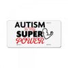 Autism Is My Super Power License Plate