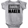 trouble maker Baby Onesie