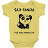 you make me a sad panda Baby Bodysuit