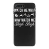 watch me whip now watch me sleigh sleigh iPhone 7 Plus Case