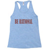 be rational Racerback Tank
