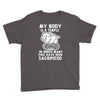 my body is a temple in which a lot of pigs have been sacificed Youth Tee