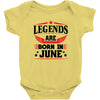 Legends Are Born In June Baby Onesie