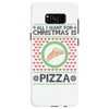All I Want For Christmas Is Pizza Ugly Christmas For Light Samsung Galaxy S8