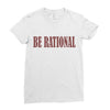 be rational Ladies Fitted T-Shirt