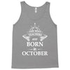 Legends Are Born In October Tank Top