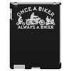 once a biker always a biker motorcycle iPad 3 and 4 Case