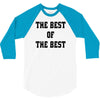 The Best Of The Best 3/4 Sleeve Shirt