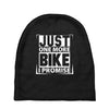 Just One More Bike I Promise Baby Beanies