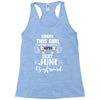 sorry this girl is already taken by a super sexy june boyfriend Racerback Tank