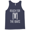 reach for the bars Tank Top