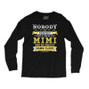 Nobody Is Perfect But If You Are A Mimi You Are Pretty Damn Close, Nob Long Sleeve Shirts