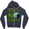 there is no planet  b earth day Zipper Hoodie