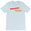 insanity instructor T-Shirt