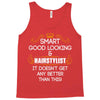 Smart Good Looking Hairstylist Doesnt Get Better Than Tank Top