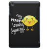 Easy Peasy Lemon Sgueezy iPad Mini