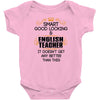 smart good looking english teacher profession Baby Onesie